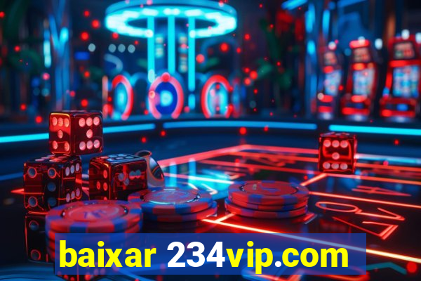 baixar 234vip.com